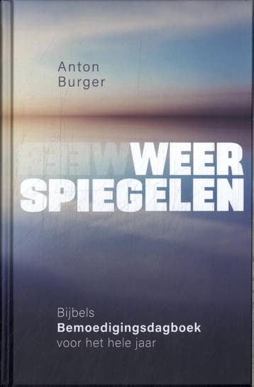 Weerspiegelen | Anton Burger | Nieuw, Boeken, Ophalen of Verzenden, Nieuw, Anton Burger