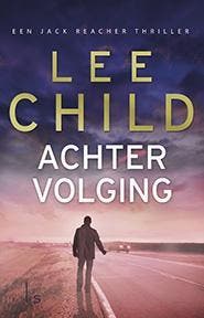 Achtervolging / Jack Reacher / 17 - Lee Child 9789021015538, Verzenden, Gelezen, Lee Child