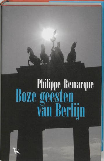 Boze geesten van Berlijn - Philippe Remarque 9789053304532, Boeken, Verzenden, Gelezen, Philippe Remarque
