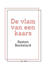 De Vlam Van Een Kaars 9789073040144 Gaston Bachelard, Boeken, Ophalen of Verzenden, Nieuw, Gaston Bachelard