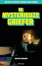 De mysterieuze griefer / Minecraft 9789002258534, Verzenden, Gelezen, Winter Morgan