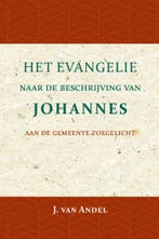 Het Evangelie naar de beschrijving van Johannes J. van Andel, Verzenden, Zo goed als nieuw, J. van Andel