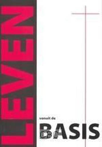 LEVEN VANUIT DE BASIS 9789059690820 C.A.J. Goedhart, Verzenden, Gelezen, C.A.J. Goedhart