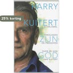 Harry Kuitert : zijn God 9789025954567, Verzenden, Gelezen