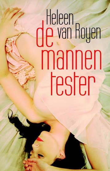 De mannentester - Heleen van Royen 9789049951177, Verzenden, Gelezen, Heleen van Royen