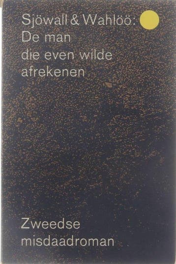 De man die even wilde afrekenen - Sjöwall, Verzenden, Gelezen