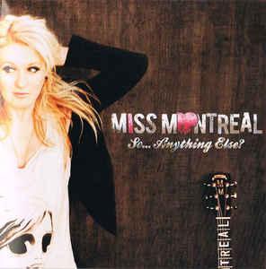 cd - Miss Montreal - So...Anything Else?, Verzenden, Zo goed als nieuw