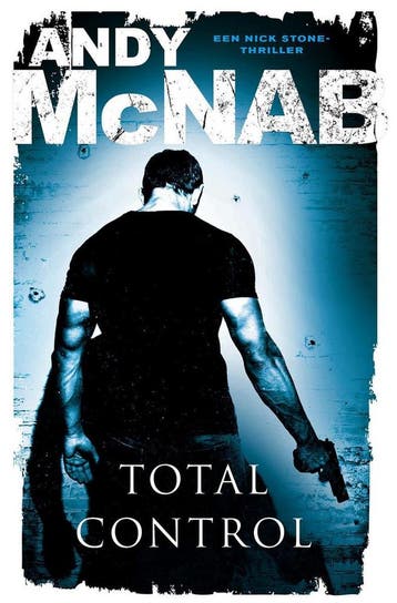 Total control / Nick Stone / 1 - Andy McNab 9789026975448, Boeken, Verzenden, Gelezen, Andy McNab