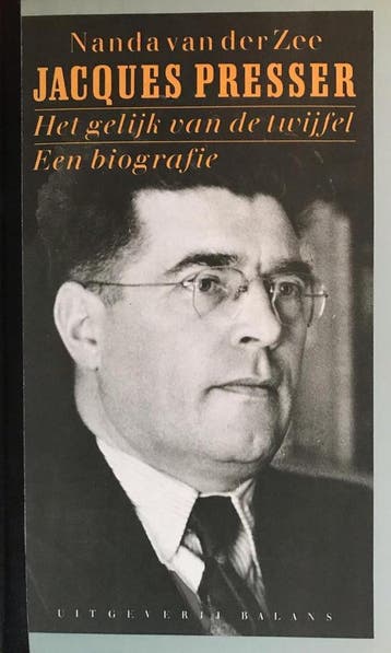 Jacques Presser - Het gelijk van de twijfel, een biografie, Verzenden, Gelezen, Nel van der Zee