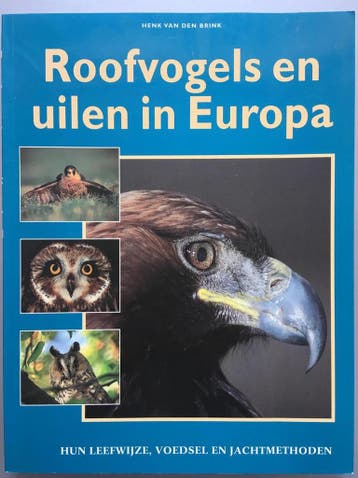Roofvogels en uilen in Europa - Henk van den Brink, Verzenden, Gelezen, Henk van den Brink