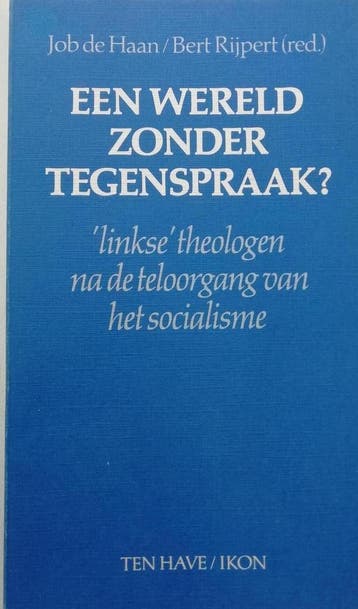 Een wereld zonder tegenspraak? linkse theologen na de, Verzenden, Gelezen, Job de Haan