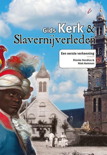 Gids Kerk & slavernijverleden - Dienke Hondius 9789460229817, Verzenden, Zo goed als nieuw, Dienke Hondius