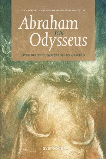 Abraham en Odysseus - Luc Ankaert 9789031736980, Boeken, Verzenden, Gelezen, Luc Ankaert