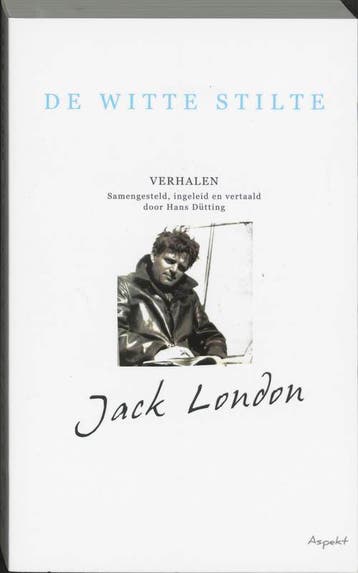 De witte stilte - Jack London 9789059111844, Boeken, Verzenden, Gelezen, Jack London