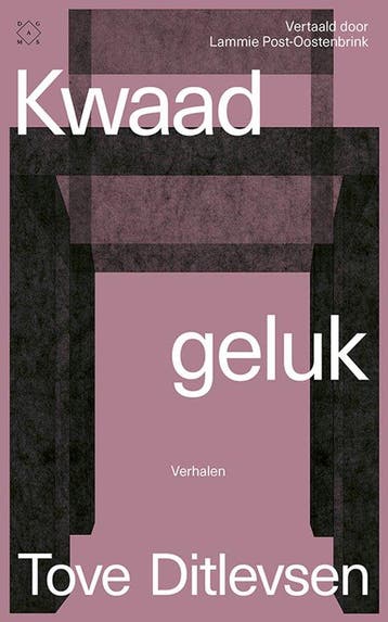 9789493248502 Kwaad geluk Tove Ditlevsen, Boeken, Romans, Verzenden, Nieuw, Tove Ditlevsen