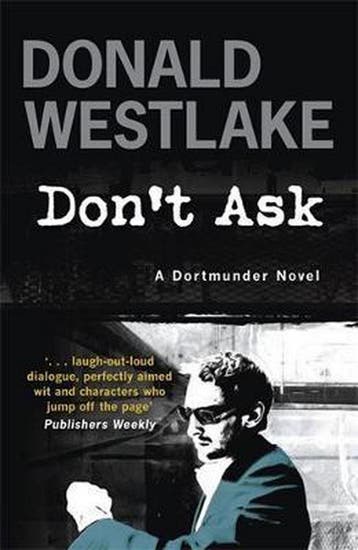 Dont Ask 9781847245212 Donald E. Westlake, Verzenden, Gelezen, Donald E. Westlake