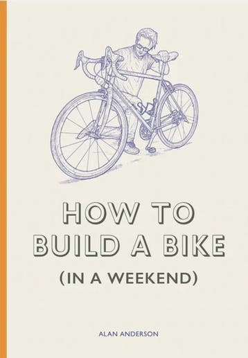 How To Build A Bike (In A Weekend) | Alan Anderson | Nieuw, Ophalen of Verzenden, Nieuw, Alan Anderson