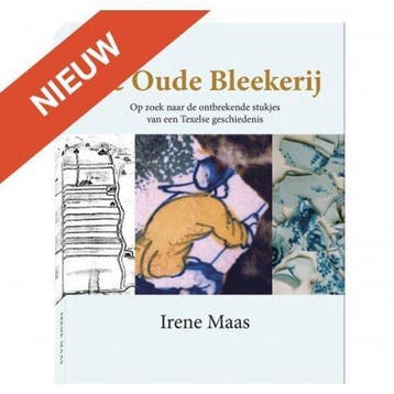 Texel. De Oude Bleekerij - Irene Maas 9789082353778, Verzenden, Gelezen, Irene Maas