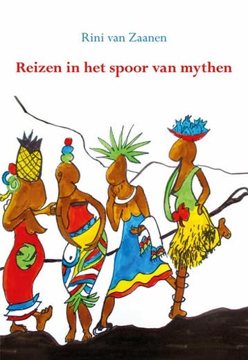 Reizen In Het Spoor Van Mythen. | Rini Zaanen | Nieuw, Ophalen of Verzenden, Nieuw, Rini Zaanen