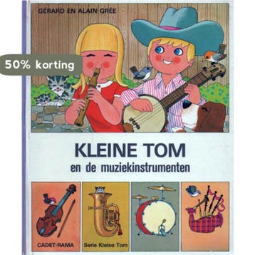 Kleine Tom en de muziekinstrumenten / Cadet-rama: Kleine Tom, Boeken, Verzenden, Gelezen, Gree