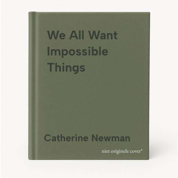 We All Want Impossible Things - Catherine Newman, Boeken, Taal | Engels, Gelezen, Verzenden