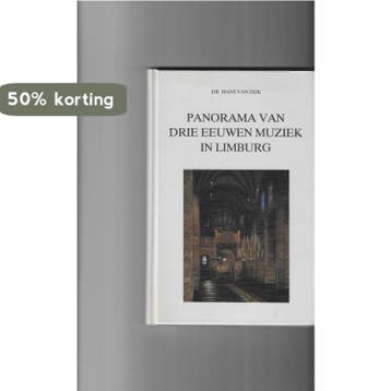 Panorama van drie eeuwen muziek in Limburg / Maaslandse, Boeken, Verzenden, Gelezen, Hanneke van Dijk