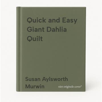 Quick and Easy Giant Dahlia Quilt - Susan Aylsworth Murwin, Verzenden, Zo goed als nieuw, Susan Aylsworth Murwin
