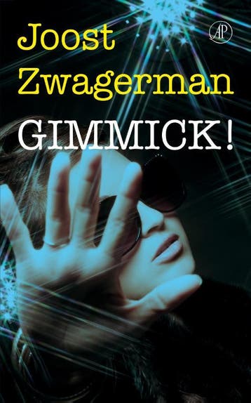 Gimmick! - Joost Zwagerman 9789029588584, Verzenden, Zo goed als nieuw, Joost Zwagerman