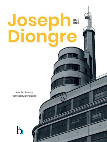 Joseph Diongre 1878-1963 | Axel De Backer; Herman Mennekens, Ophalen of Verzenden, Nieuw, Axel De Backer; Herman Mennekens