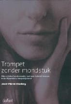 Trompet zonder mondstuk 9789044118469 J. Markey, Verzenden, Gelezen, J. Markey