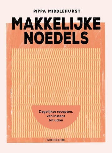 Makkelijke noedels - Pippa Middlehurst - 9789461433114, Azië en Oosters, Ophalen of Verzenden, Nieuw, Pippa Middlehurst