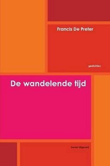 De Wandelende Tijd 9781291150612 Francis de Preter, Boeken, Verzenden, Zo goed als nieuw, Francis de Preter