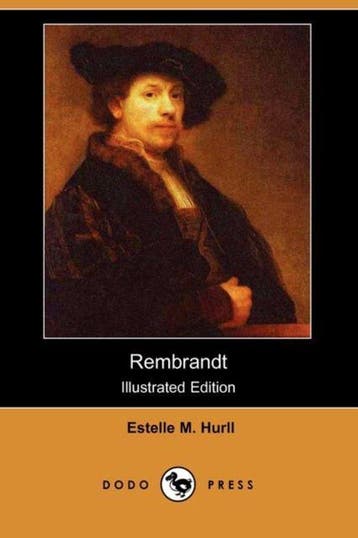 Rembrandt (Illustrated Edition) (Dodo Press) 9781406594034, Verzenden, Zo goed als nieuw, Estelle M. Hurll