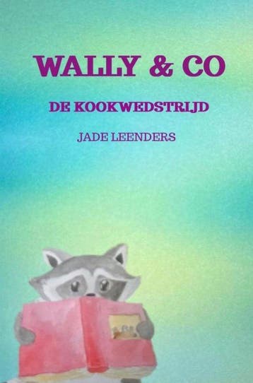 Wally & Co - Jade Leenders 9789403701004, Verzenden, Zo goed als nieuw, Jade Leenders