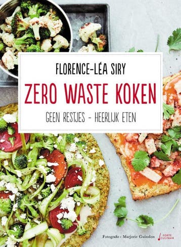 Zero waste koken - Florence-Lea Siry 9789462502185, Verzenden, Zo goed als nieuw, Florence-Lea Siry