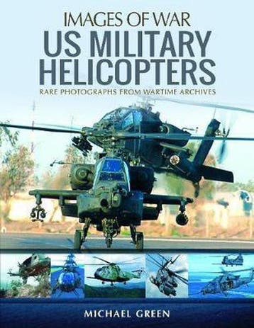 9781473894846 US Military Helicopters Michael Green, Boeken, Verzenden, Nieuw, Michael Green