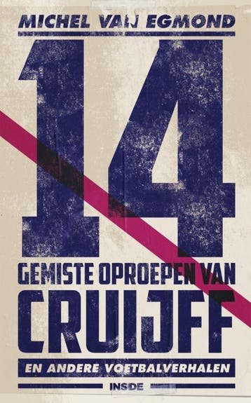 14 gemiste oproepen van Cruijff en andere voetbalverhalen, Verzenden, Zo goed als nieuw, Michel van Egmond