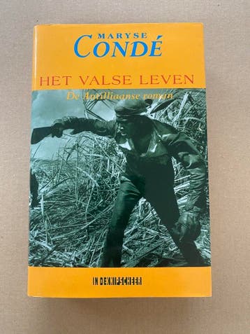 Maryse Condé Het Valse Leven -Hardcover nieuwstaat - 400 blz, Verzenden, Zo goed als nieuw