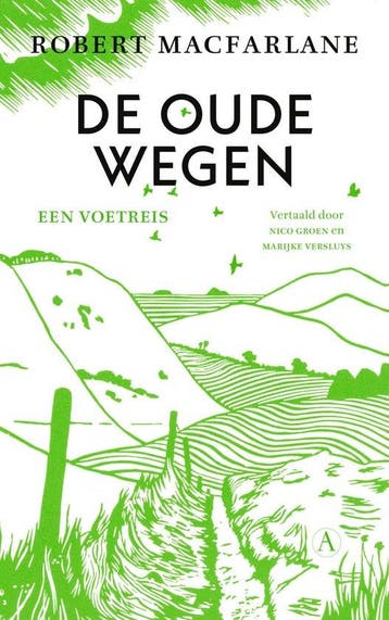 9789025315931 De oude wegen Robert Macfarlane, Verzenden, Nieuw, Robert Macfarlane