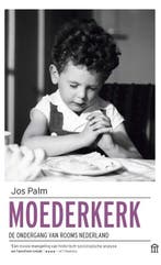 Moederkerk 9789046707951 Jos Palm, Ophalen of Verzenden, Nieuw, Jos Palm