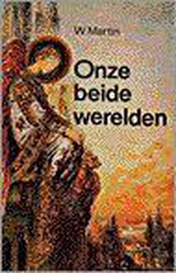 Onze beide werelden / New age - W.G. Martin 9789020248944, Verzenden, Gelezen, W.G. Martin