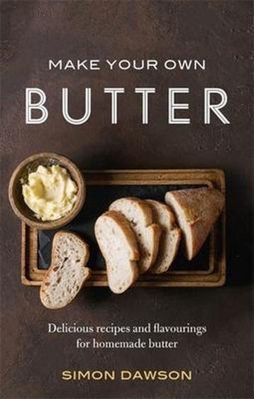 Make Your Own Butter - Simon Dawson 9781472142283, Verzenden, Zo goed als nieuw, Simon Dawson