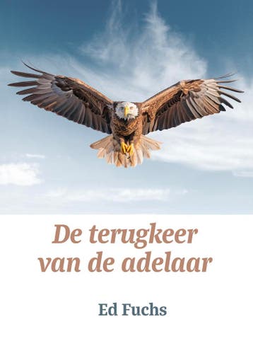 De terugkeer van de adelaar - Ed Fuchs 9789493349155, Verzenden, Gelezen, Ed Fuchs
