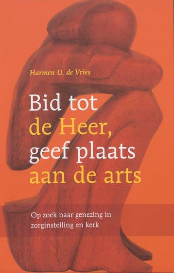Bid tot de Heer geef plaats aan de arts - H.u. de Vries, Boeken, Verzenden, Zo goed als nieuw, H.u. de Vries