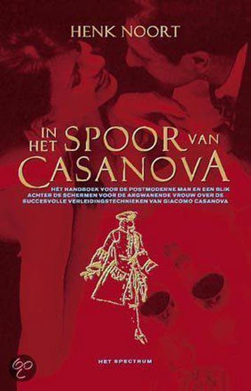 IN HET SPOOR VAN CASANOVA - H. Noort 9789027464682, Boeken, Verzenden, Zo goed als nieuw, H. Noort