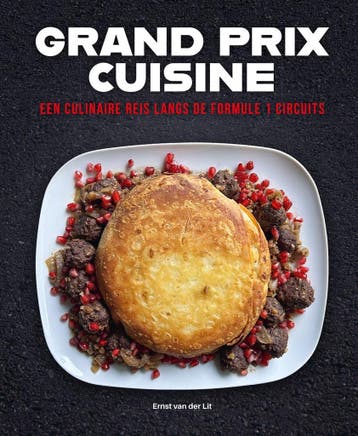Grand Prix Cuisine – Een culinaire reis langs de Formule 1 c, Boeken, Auto's | Boeken, Algemeen, Ernst van der Lit, Verzenden