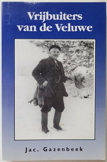 Vrijbuiters van de Veluwe - J. Gazenbeek 9789074679046, Verzenden, Gelezen, J. Gazenbeek