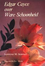 EDGAR CAYCE OVER WARE SCHOONHEID 9789065563712, Verzenden, Zo goed als nieuw, L.M. Steinhart