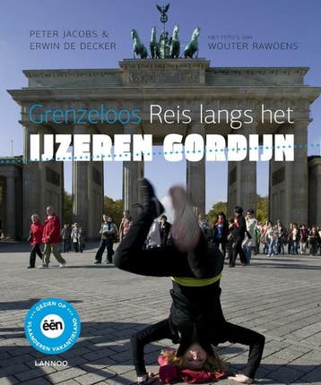 Grenzeloos - Reis langs het IJzeren Gordijn 9789020989168, Boeken, Verzenden, Zo goed als nieuw, Erwin De Decker