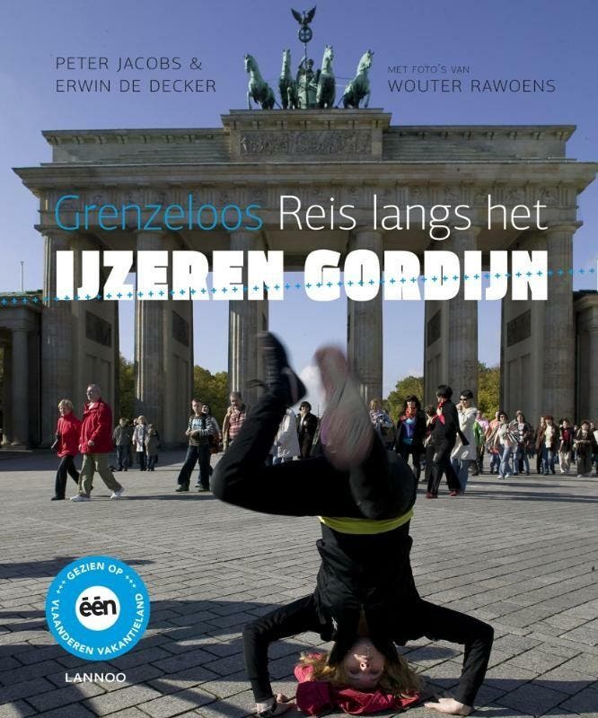 Grenzeloos - Reis langs het IJzeren Gordijn 9789020989168, Boeken, Reisgidsen, Zo goed als nieuw, Verzenden